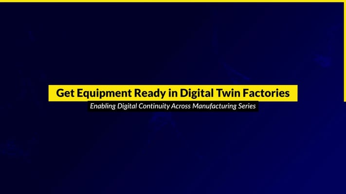 camline-live-get-equipment-ready-in-digital-twin-factories